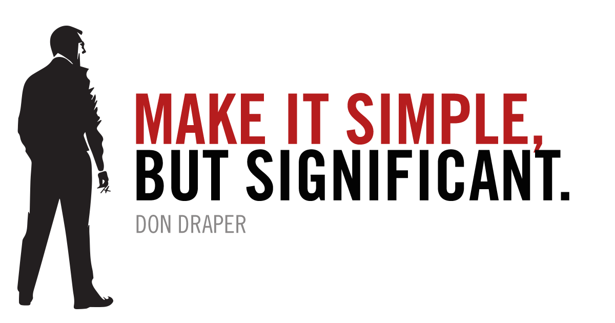Make it simple but significant
