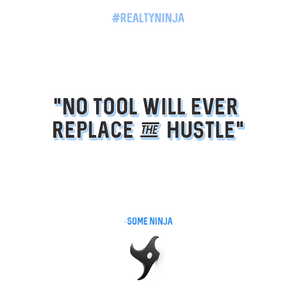 No tool will ever replace hustle